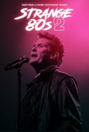 Poster Strange 80's 2: A Charity Rockumentary 2018