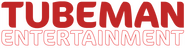 Tubeman Entertainment