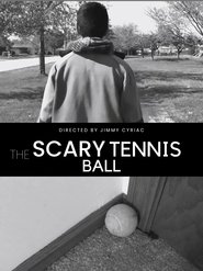 The Scary Tennis Ball) The Scary Tennis Ball (2021)
