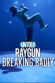 Untold Raygun: Breaking Badly