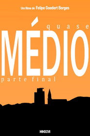 Poster for Quase Médio - Part 4