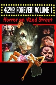 Poster 42nd Street Forever! Volume 1: Horror on 42nd Street 2004