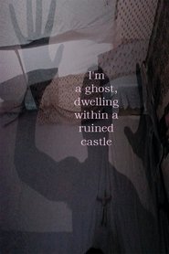 I'm a ghost living in a ruined castle (2022)