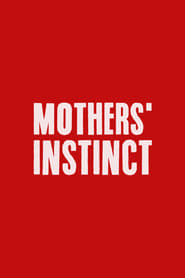 فيلم Mothers’ Instinct 2023 مترجم HD