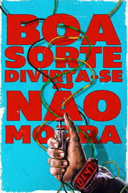 Boa Sorte, Divirta-se, Não Morra