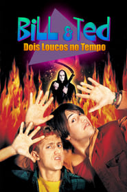 Bill & Ted: Dois Loucos no Tempo Online Dublado em HD