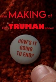 How's It Going to End - The Making of 'The Truman Show' (2005)