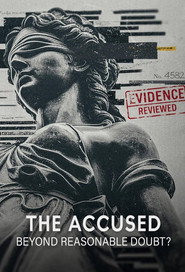 The Accused: Beyond Reasonable Doubt?