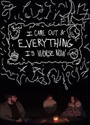 I Came Out & Everything is Worse Now 2024 Безплатен неограничен достъп