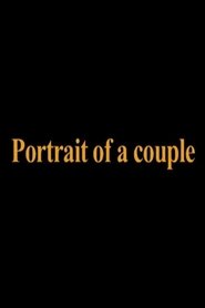 مشاهدة فيلم Portrait of a Couple 2008 مترجم بجودة عالية