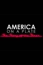 America on a Plate: The Story of the Diner
