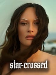 Star-Crossed: The Film постер