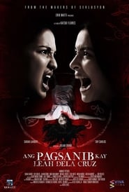 Ang Pagsanib kay Leah Dela Cruz 2017 (film) online premiere stream watch