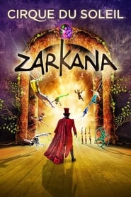 Cirque du Soleil: The Surreal World of Zarkana streaming