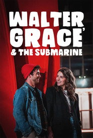 Walter, Grace & The Submarine (2024)