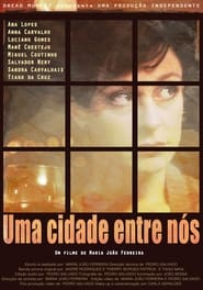 Uma Cidade Entre Nós (2014)