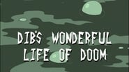 Dib's Wonderful Life of Doom