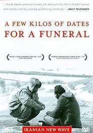 A Few Kilos of Dates for a Funeral) A Few Kilos of Dates for a Funeral (2006)