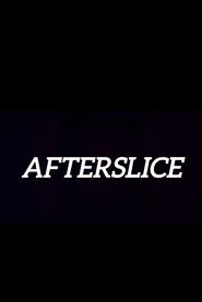 AFTERSLICE