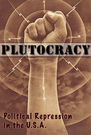 Plutocracy: Political Repression in the U.S.A. collection poster