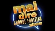 Mai dire Grande Fratello show en streaming