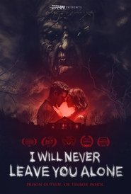 I Will Never Leave You Alone movie poster