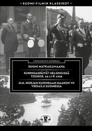 Poster H.M. Norjan kuninkaan Haakon VII vierailu Suomessa 1928