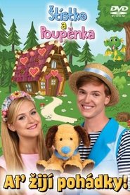 Štístko a Poupěnka – Ať žijí pohádky (2020)