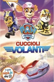 Paw Patrol - Cuccioli volanti