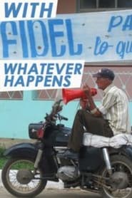 With Fidel Whatever Happens постер