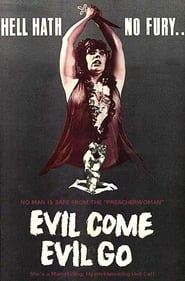 Evil Come Evil Go постер