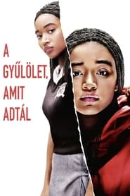 A gyűlölet, amit adtál (2018)