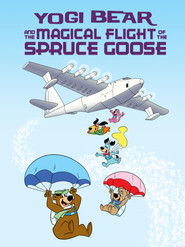 Poster Yogi Bear and the Magical Flight of the Spruce Goose 1987