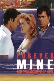 Forever Mine – Eine verhängnisvolle Liebe (1999)