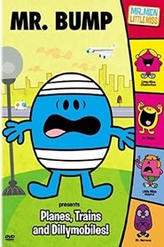 Poster The Mr. Men Show : Mr. Bump Presents: Planes, Trains & Dillymobiles 2010
