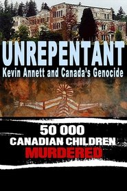 Poster Unrepentant: Kevin Annett and Canada's Genocide 2006