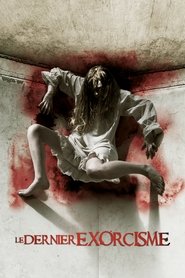 Film Le dernier exorcisme streaming