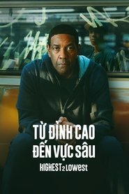Từ Đỉnh Cao Đến Vực Sâu - Highest 2 Lowest (2025)