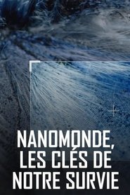 Nanomonde, les clés de notre survie 2020 Бесплатан неограничен приступ