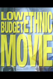 Low Budget Ethnic Movie (2019)