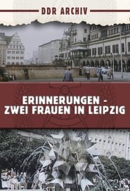 Erinnerungen - Zwei Frauen in Leipzig