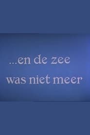 En de zee was niet meer