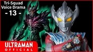 Tri-Squad Voice Drama 13