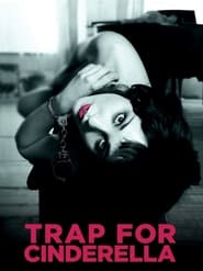 Trap for Cinderella streaming – 66FilmStreaming