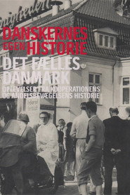 Danskernes egen historie - Det fælles Danmark