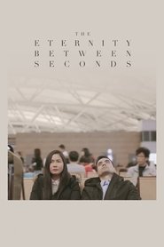 The Eternity Between Seconds (2018)