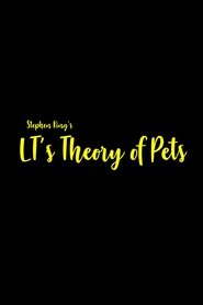 LT's Theory of Pets (2025)