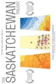The Saskatchewan Trilogy Part I (2002)