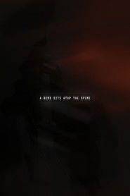 A Bird Sits Atop the Spire (2026)