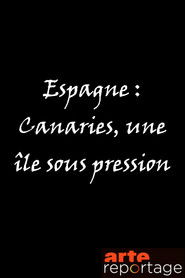 Espagne: Canaries, une ile sous pression (2021)